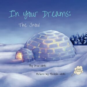 In Your Dreams: The Snow
