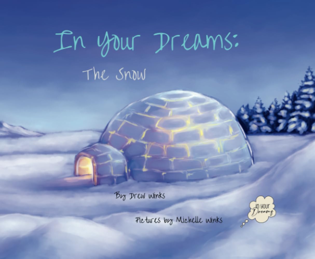 In Your Dreams: The Snow